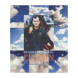 BRANKA PRIMORAC : PEREŠIN ŽIVOT I SMRT