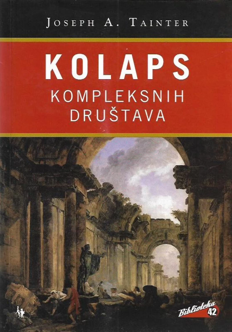 JOSEPH A. TAINTER : KOLAPS KOMPLEKSNIH DRUŠTAVA