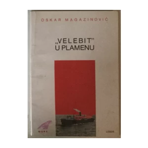 OSKAR MAGAZINOVIĆ : ''VELEBIT'' U PLAMENU