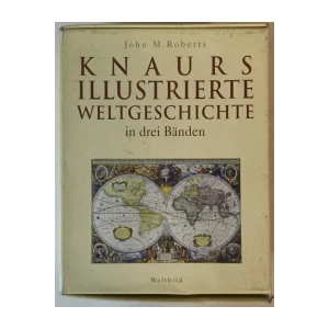 JOHN M. ROBERTS: KNAURS ILLUSTRIERTE WELTGESCHICHE IN DREI BÄNDEN