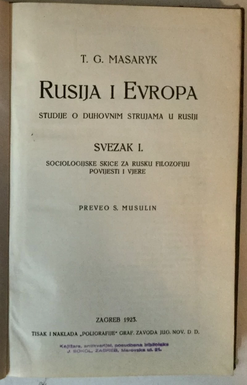 T. G. MASARYK: RUSIJA I EVROPA, STUDIJE O DUHOVNIM STRUJAMA U RUSIJI (IZABRANA DJELA T. G. MASARYKA, KNJIGA DRUGA)