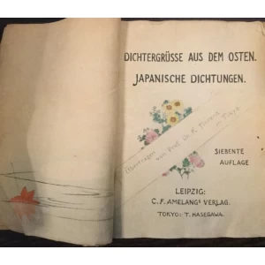 DICHTERGRÜSSE AUS DEM OSTEN, JAPANISCHE DICHTUNGEN, ÜBERTRAGEN VON KARL FLORENZ IN TOKYO
