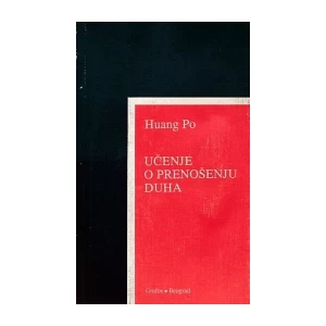 HUANG PO : UČENJE O PRENOŠENJU DUHA