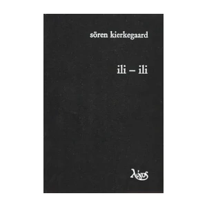 SOREN KIERKEGAARD : ILI - ILI