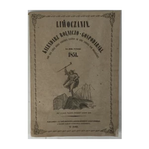 LIWOCZANIN, KALENDARZ ROLNICZO-GOSPODARSKI, NA ROK PANSKI 1851.