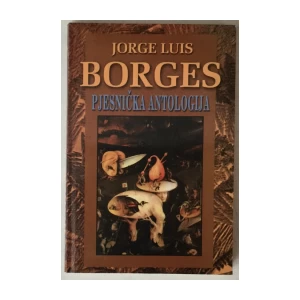 JORGE LUIS BORGES: PJESNIČKA ANTOLOGIJA