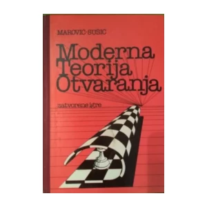MAROVIĆ : SUŠIĆ : MODERNA TEORIJA OTVARANJA : ZATVORENE IGRE