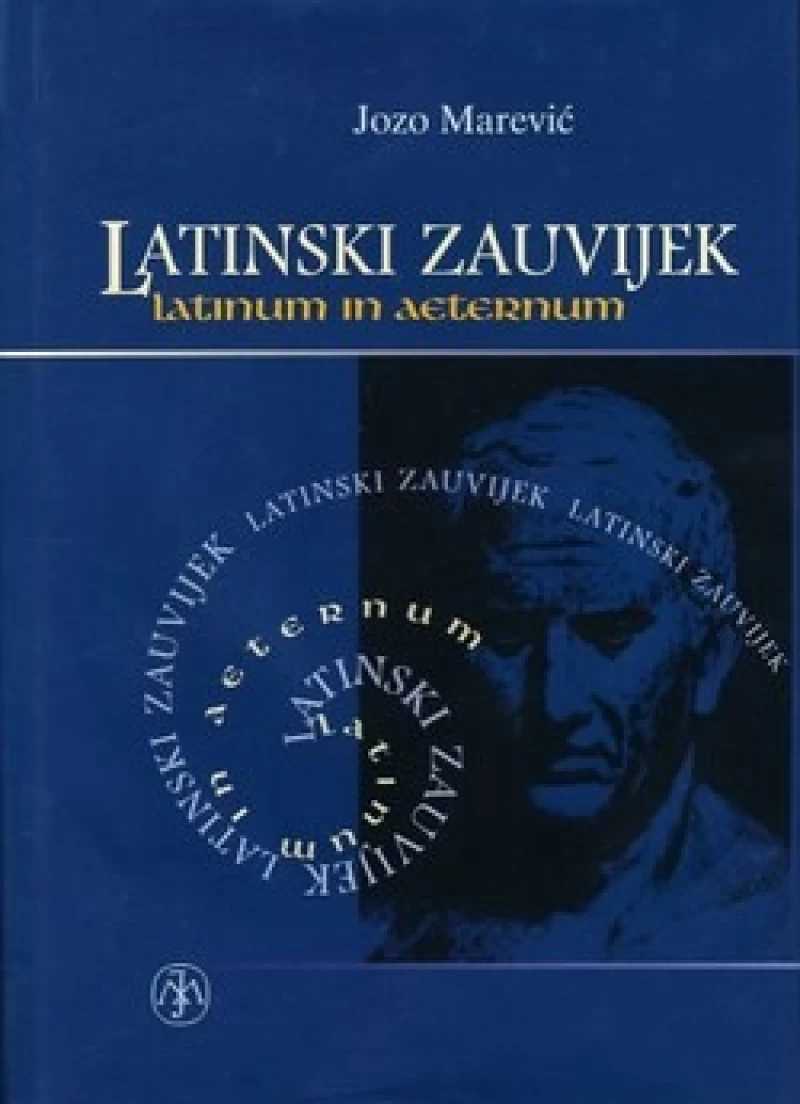 JOZO MAREVIĆ : LATINSKI ZAUVIJEK : LATINUM IN AETERNUM
