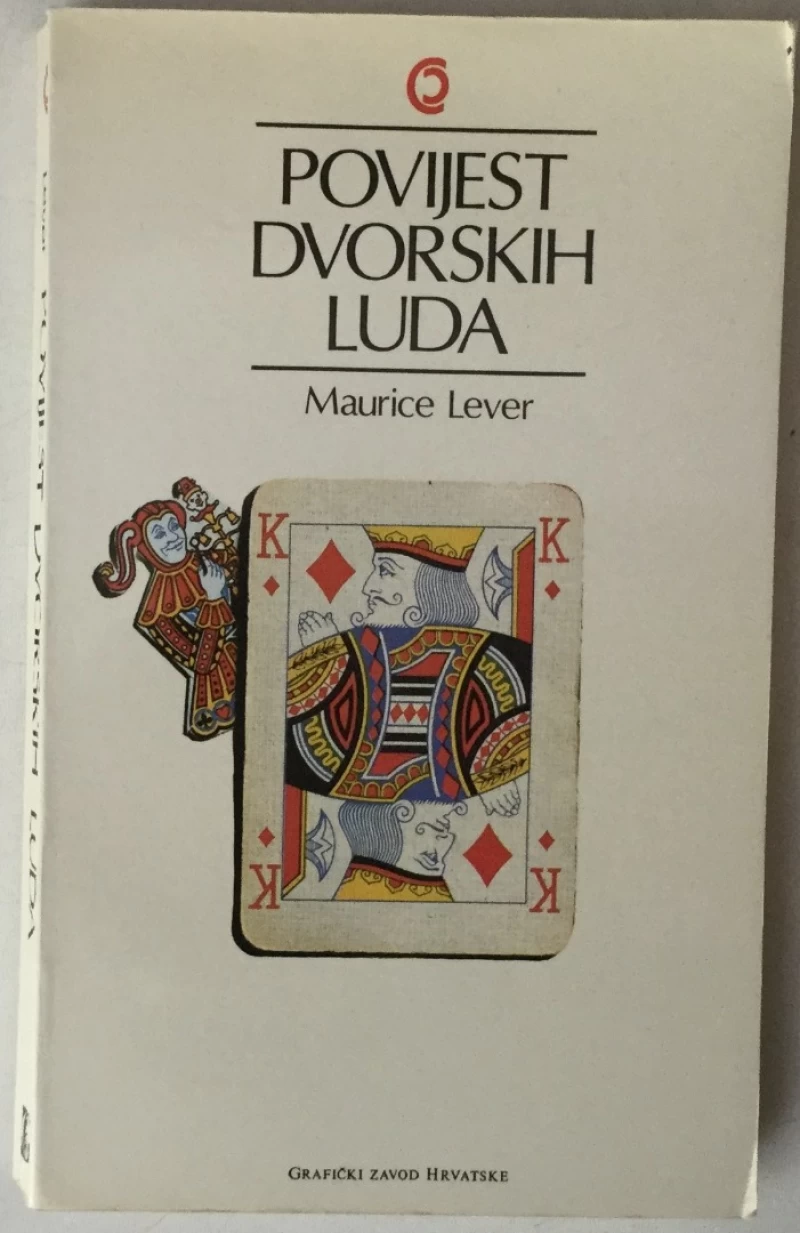 MAURICE LEVER: POVIJEST DVORSKIH LUDA