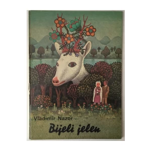 VLADIMIR NAZOR: BIJELI JELEN (ILUSTRIRAO JOSIP GENERALIĆ)