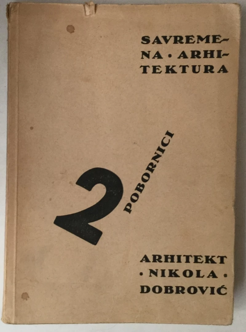 NIKOLA DOBROVIĆ: SAVREMENA ARHITEKTURA 2, POBORNICI