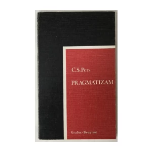 CHARLES SANDERS PEIRCE: PRAGMATIZAM