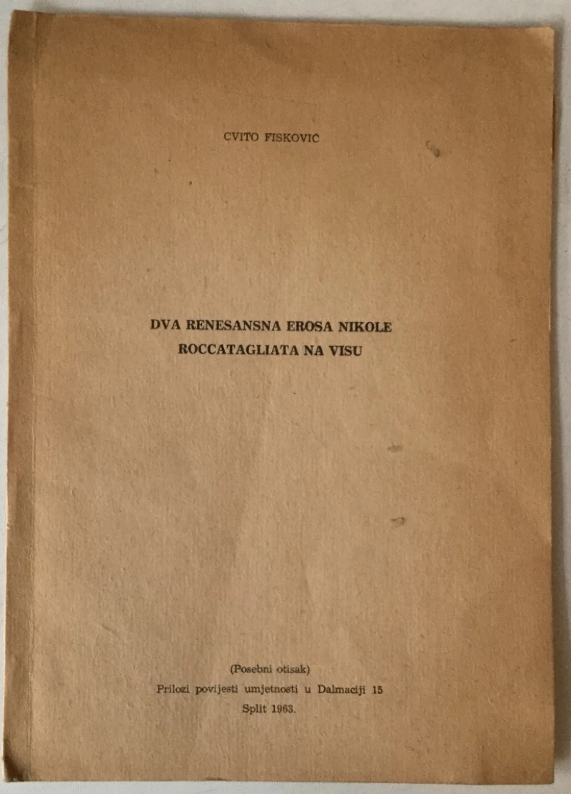 CVITO FISKOVIĆ: DVA RENESANSNA EROSA NIKOLE ROCCATAGLIATA NA VISU