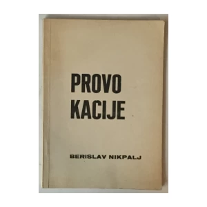 BORISLAV NIKPALJ: PROVOKACIJE