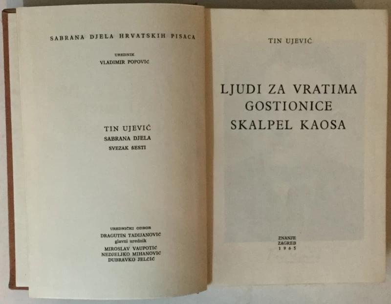 TIN UJEVIĆ: LJUDI ZA VRATIMA GOSTIONICE, SKALPEL KAOSA