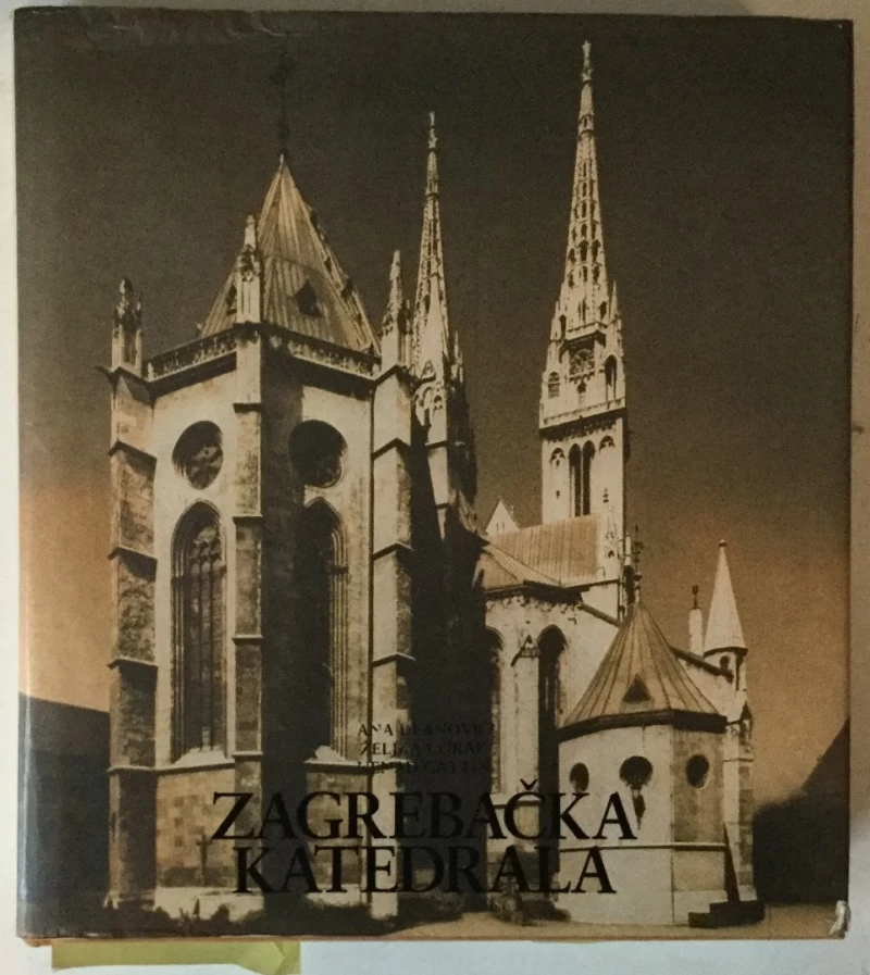 ANA DEANOVIĆ, ŽELJKA ČORAK, NENAD GATTIN: ZAGREBAČKA KATEDRALA