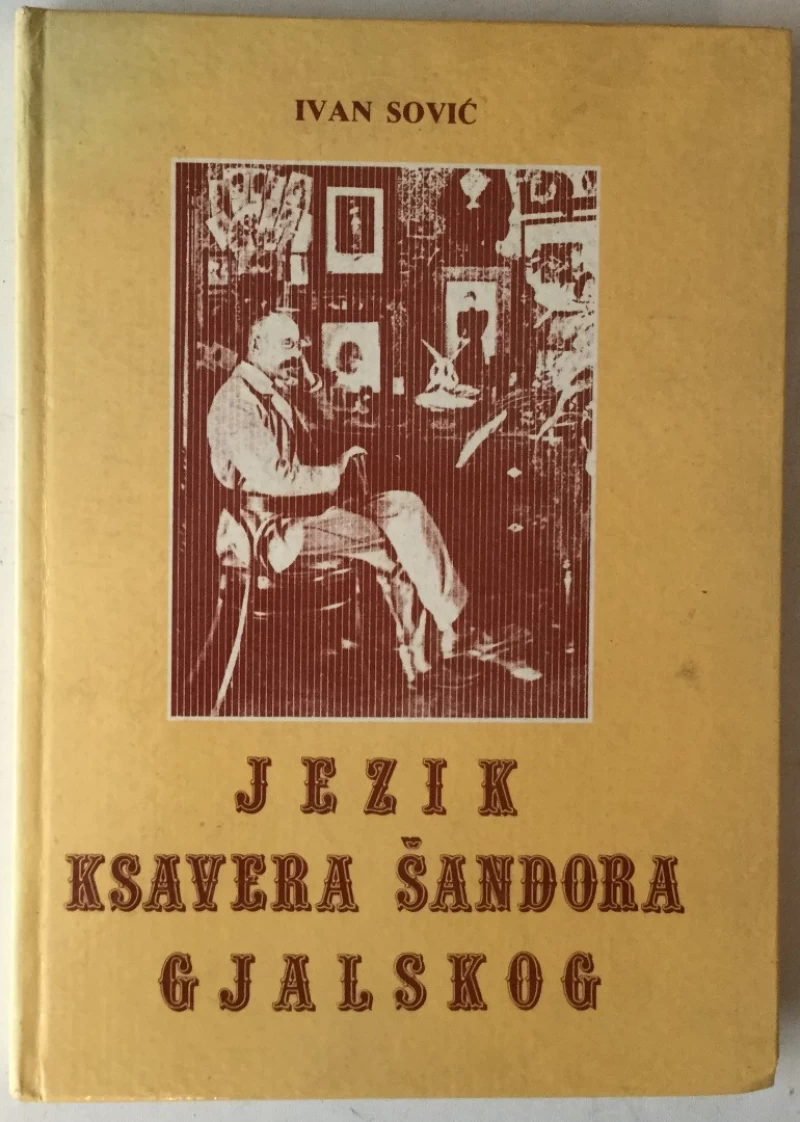 IVAN SOVIĆ: JEZIK KSAVERA ŠANDORA GJALSKOG