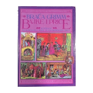 BRAĆA GRIMM : BAJKE I PRIČE