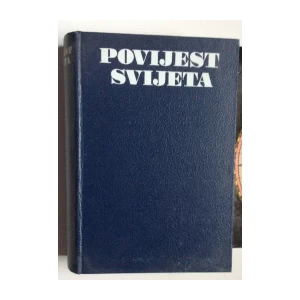 POVIJEST SVIJETA OD POČETKA DO DANAS, NAPRIJED - ZAGREB, 1977.