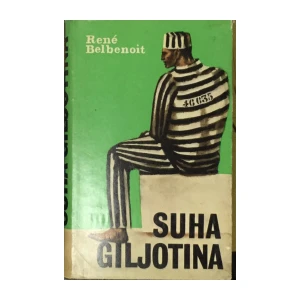 RENE BELBENOIT: SUHA GILJOTINA