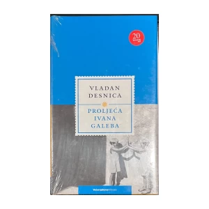 Vladan Desnica: Proljeće Ivana Galeba