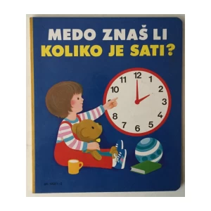 Medo znaš li koliko je sati?