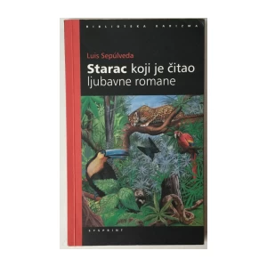 Luis Sepulveda: Starac koji je čitao ljubavne romane
