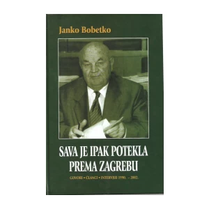 Janko Bobetko: Sava je ipak potekla prema Zagrebu