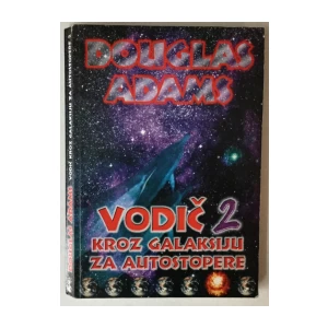 Douglas Adams: Vodič kroz galaksiju za autostopere 2