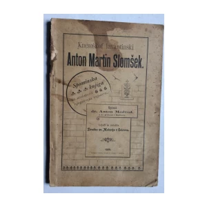 KNEZOŠKOF  LAVANTINSKI,  ANTON MARTIN SLOMŠEK, 1900.