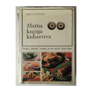 Mira Vučetić: Zlatna knjiga kuharstva