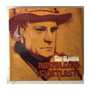Tin Ujević: Nostalgija svjetlosti, Izabrane pjesme