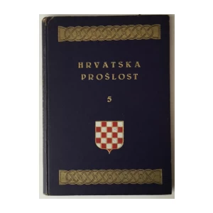 Horvat Rudolf: Hrvatska prošlost 5