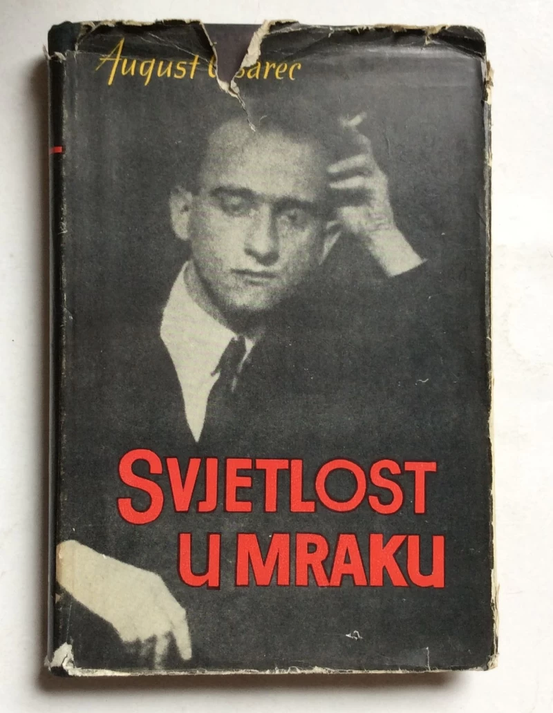 AUGUST CESARECSVJETLOST U MRAKU, PRVO IZDANJE,  ZAGREB, 1963.