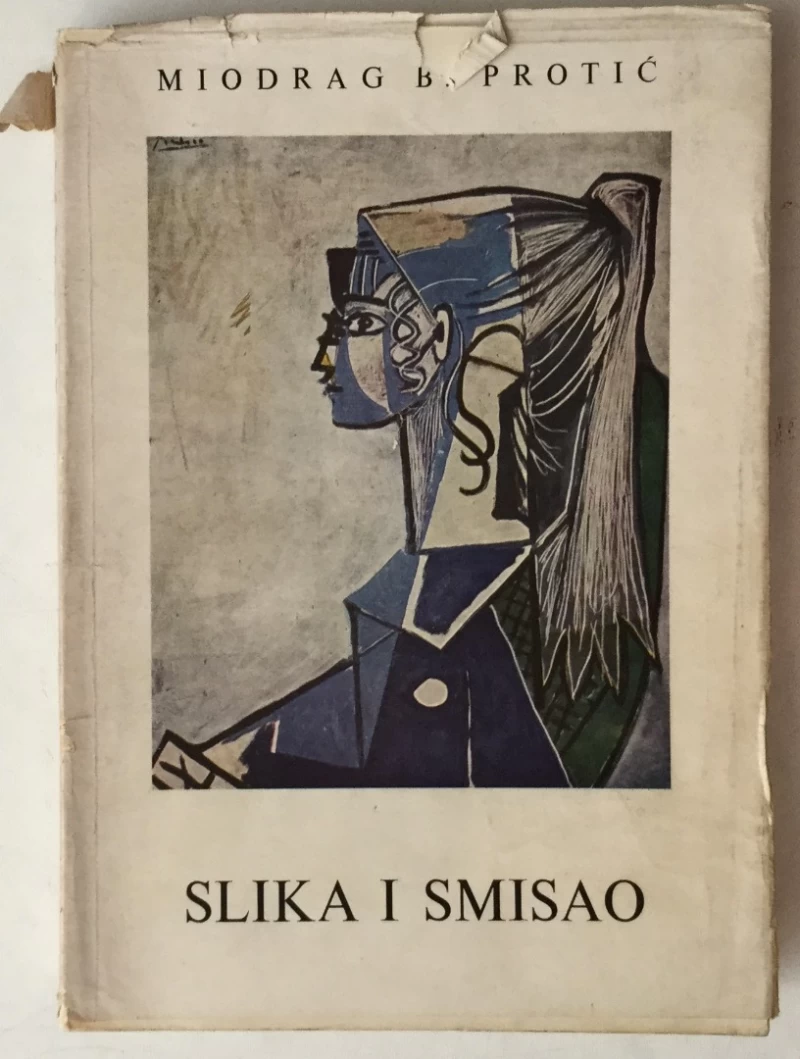 Miodrag B. Protić: Slika i smisao, likovne studije i eseji
