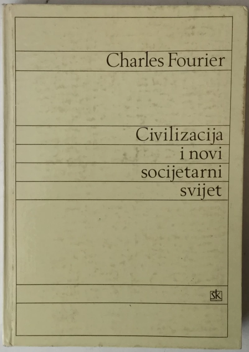 Charles Fourier: Civilizacija i novi socijetarni svijet