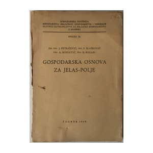 J Petričević, P. Blašković, A. Mihletić, Đ. Regan: Gospodarska osnova za Jelas-polje