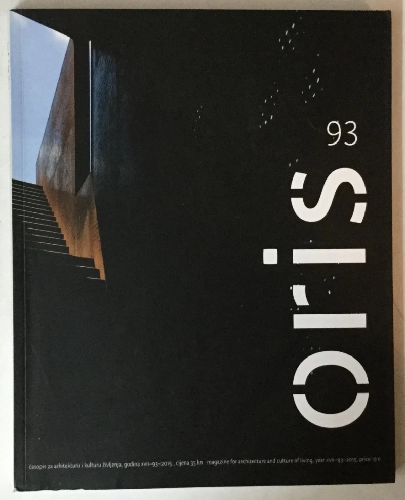 Oris, časopis za arhitekturu i kulturu življenja broj 93 godina 2015.