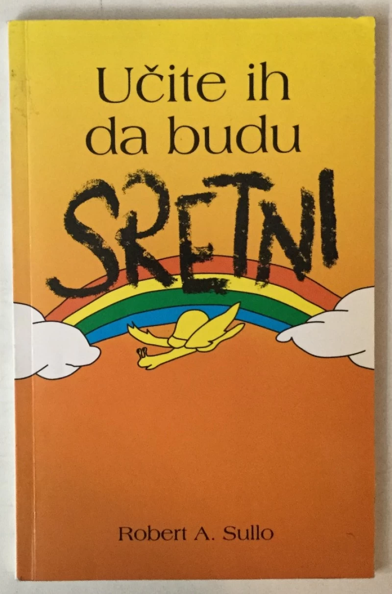 Robert A. Sullo: Učite ih da budu sretni