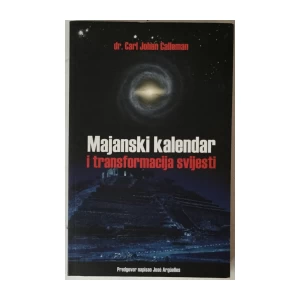 Carl Johan Calleman: Majanski kalendar i transformacija svijesti