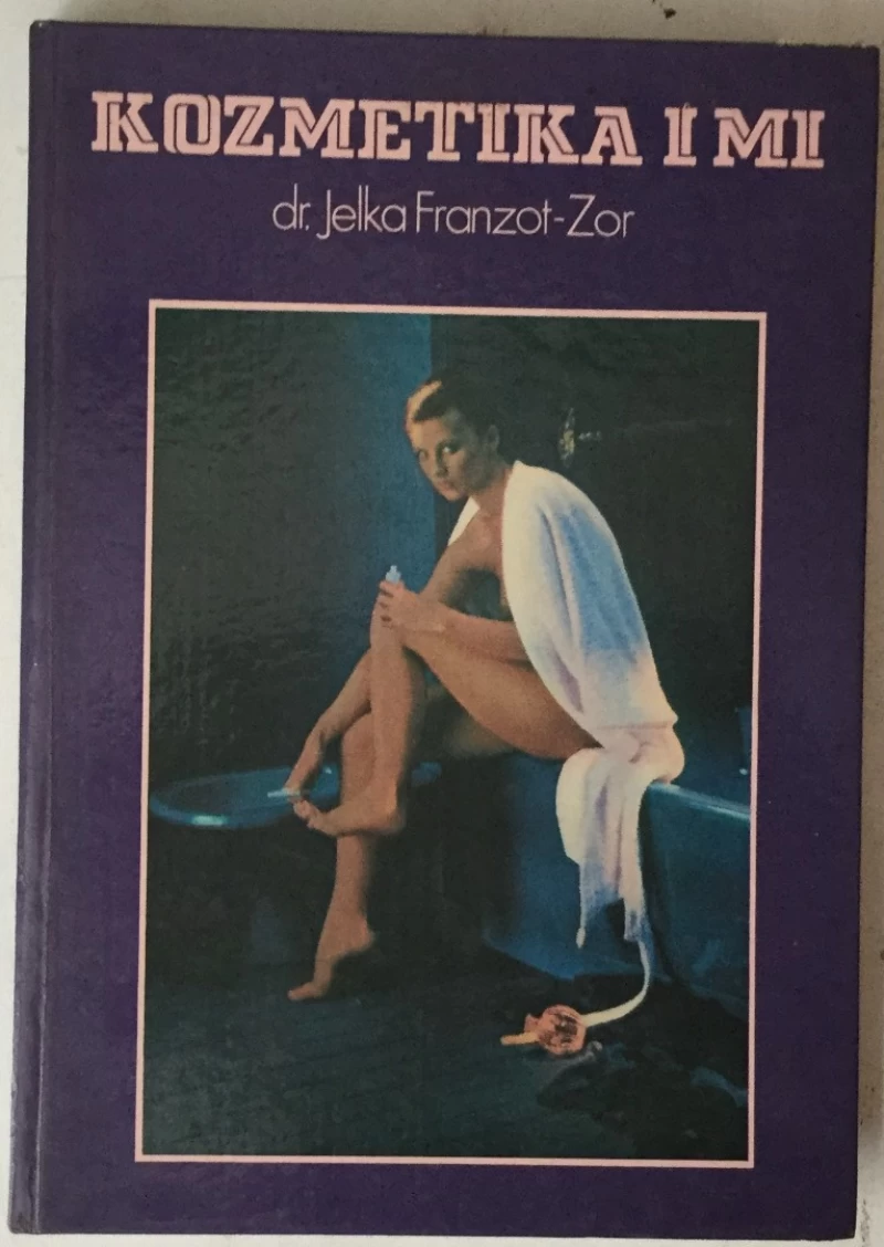 Jelka Franzot - Zor: Kozmetika i mi