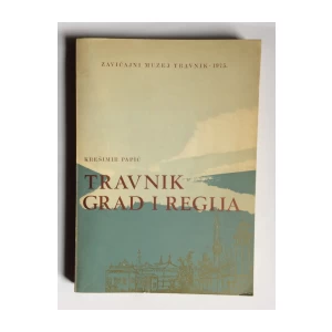 Krešimir Papić, Travnik Grad i Regija