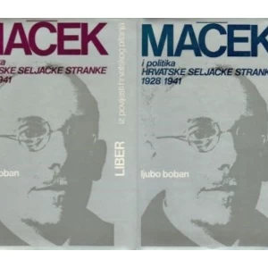 LJUBO BOBAN, MAČEK I POLITIKA HRVATSKE SELJAČKE STRANKE 1928-1941. 