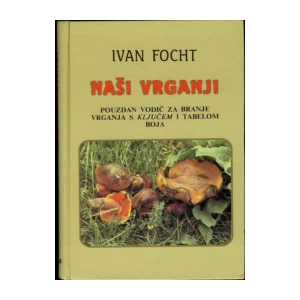 Ivan focht: Naši vrganji