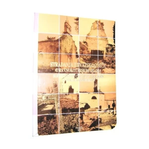 Stradanja Hrvatskog bića u Ravnokotarskim selima