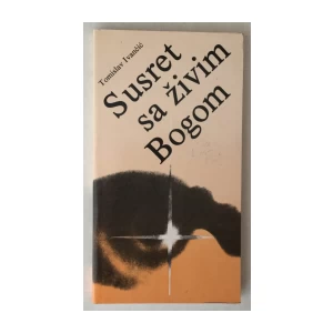 Tomislav Ivančić: Susret sa živim Bogom