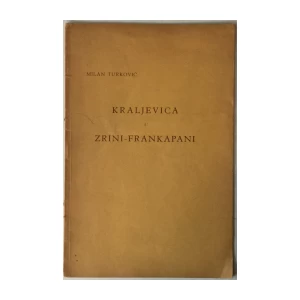 Milan Turković: Kraljevica i Zrini - Frankapani