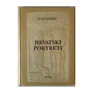 Ivan Strižić: Hrvatski portreti