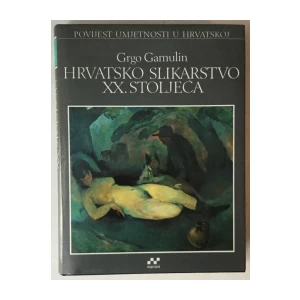 Grgo Gamulin: Hrvatsko slikarstvo XX. stoljeća 1-2