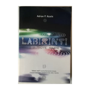 Adrian P. Kezele: Labirinti i njihove tajne